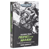 Warhammer 40,000: Ghazghkull Thraka Prophet of the Waaagh! (Hardcover Novel)