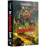 Warhammer 40,000: Da Freebooterz Code (Hardcover)