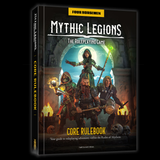 Mythic Legion The Roleplaying Game Core Rulebook